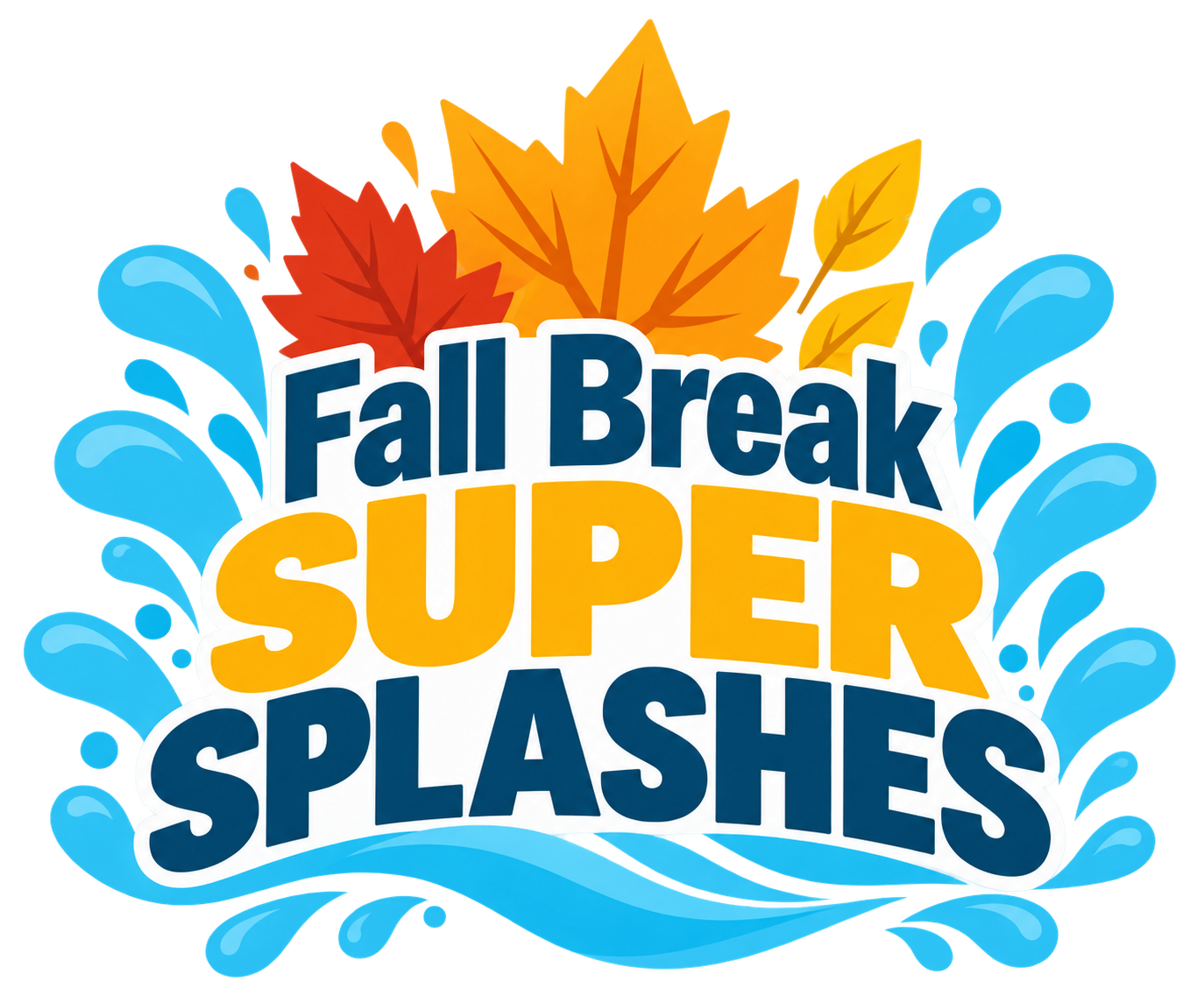 Fall Break Super Splashes